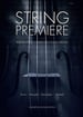 String Premiere